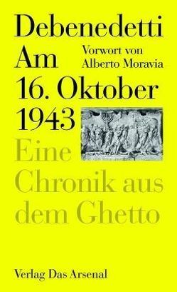 Am 16. Oktober 1943 von Debenedetti,  Giacomo, Kittenberger,  Lieselotte, Moravia,  Alberto, Voigt,  Klaus