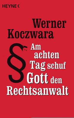 Am achten Tag schuf Gott den Rechtsanwalt von Koczwara,  Werner