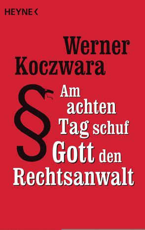 Am achten Tag schuf Gott den Rechtsanwalt von Koczwara,  Werner