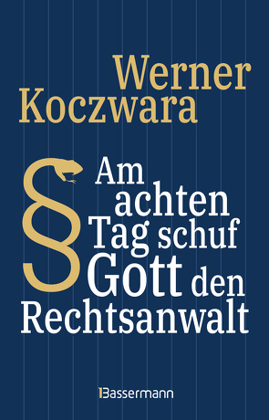 Am achten Tag schuf Gott den Rechtsanwalt von Koczwara,  Werner