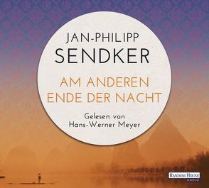 Am anderen Ende der Nacht von Meyer,  Hans-Werner, Sendker,  Jan-Philipp