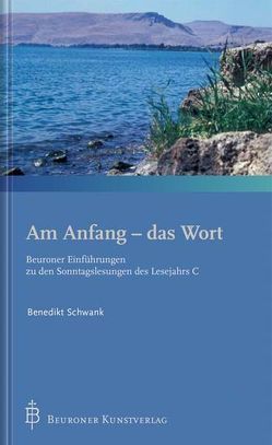 Am Anfang – das Wort von Schwank,  Benedikt