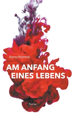 Am Anfang eines Lebens von Hommes,  Hanna