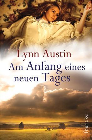 Am Anfang eines neuen Tages von Austin,  Lynn, Dziewas,  Dorothee