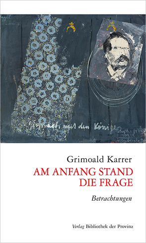 Am Anfang stand die Frage von Karrer,  Grimoald