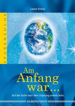 Am Anfang war … von Kreisz,  Laszlo