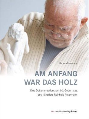 Am Anfang war das Holz von Petermann,  Barbara