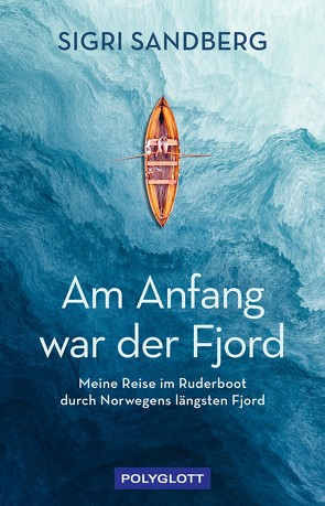 Am Anfang war der Fjord von Sandberg,  Sigri, Syczek ,  Daniela