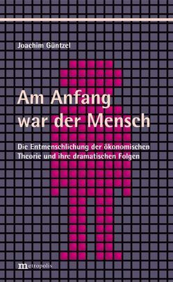 Am Anfang war der Mensch von Güntzel,  Joachim