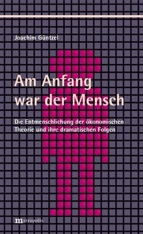 Am Anfang war der Mensch von Güntzel,  Joachim