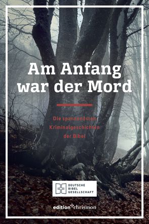 Am Anfang war der Mord von Salzmann,  Bertram