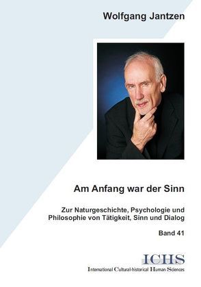 Am Anfang war der Sinn von Jantzen,  Wolfgang