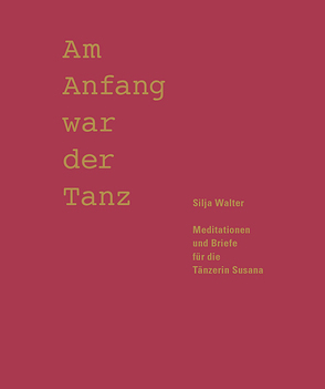 Am Anfang war der Tanz von Walter,  Silja