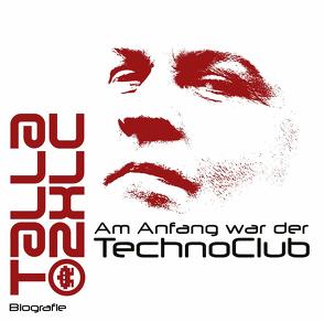 Am Anfang war der TechnoClub von Rühle,  Denis