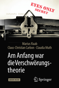 Am Anfang war die Verschwörungstheorie von Carbon,  Claus-Christian, Muth,  Claudia, Raab,  Marius