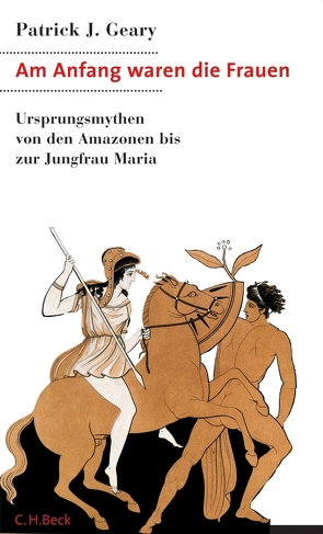 Am Anfang waren die Frauen von Geary,  Patrick J., Wirthensohn,  Andreas