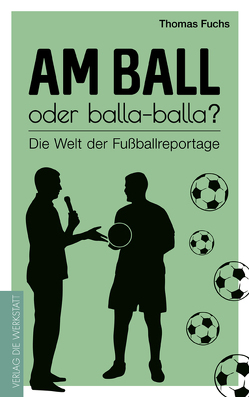 Am Ball oder balla-balla? von Fuchs,  Thomas