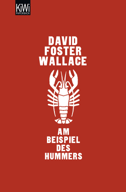 Am Beispiel des Hummers von Foster Wallace,  David, Ingendaay,  Marcus