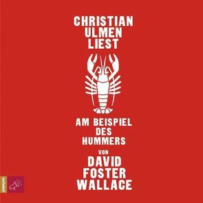 Am Beispiel des Hummers von Foster Wallace,  David, Ulmen,  Christian