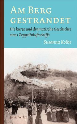 Am Berg gestrandet von Kolbe,  Susanna