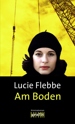 Am Boden von Flebbe,  Lucie