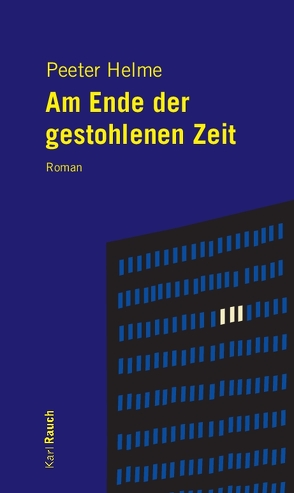 Am Ende der gestohlenen Zeit von Helme,  Peeter, Kührt,  Uta