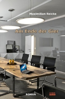 Am Ende der Gier von Reicke,  Maximilian