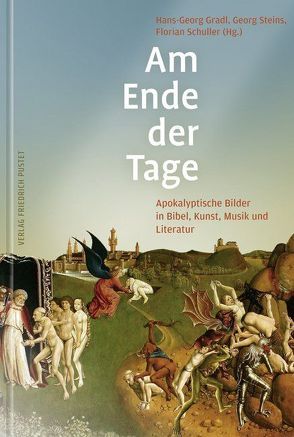 Am Ende der Tage von Gradl,  Hans-Georg, Schuller,  Florian, Steins,  Georg