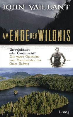 Am Ende der Wildnis von Vaillant,  John