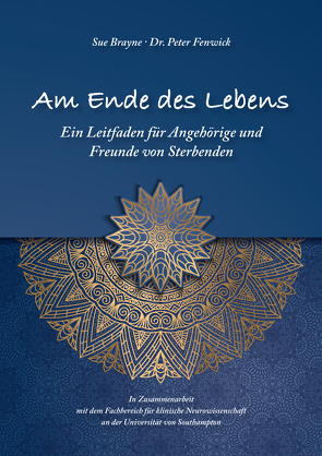 Am Ende des Lebens von Brayne,  Sue, Fenwick,  Peter