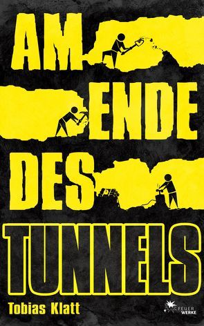 Am Ende des Tunnels von Klatt,  Dr. Tobias