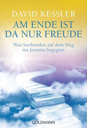 Am Ende ist da nur Freude von Kessler,  David, Ogbeiwi,  Astrid