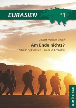 Am Ende nichts? von D’Souza,  Mariet, Fischer,  Karl, Jalilvand,  David Ramin, Kazemi,  Said Reza, Morgulov,  Igor, Olimov,  Muzaffar, Ruttig,  Thomas, Thielicke,  Hubert, Weidemann,  Diethelm