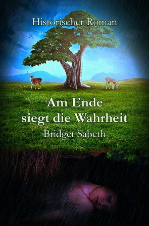 Am Ende siegt die Wahrheit von Sabeth,  Bridget