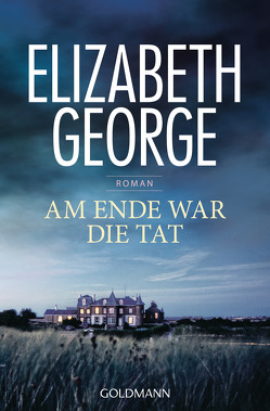 Am Ende war die Tat von George,  Elizabeth, Krane-Müschen,  Ingrid, Müschen,  Michael J.