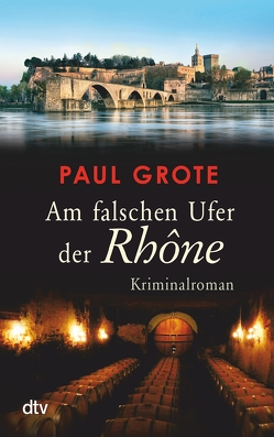 Am falschen Ufer der Rhône von Grote,  Paul