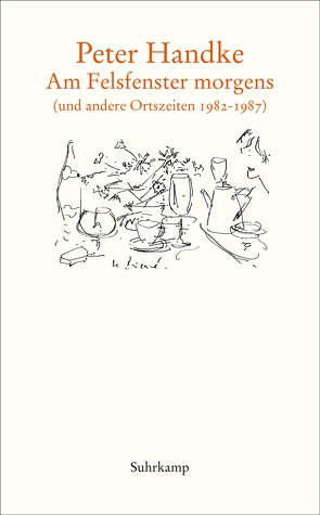 Am Felsfenster morgens von Handke,  Peter