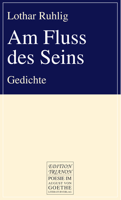 Am Fluss des Seins von Ruhlig,  Lothar