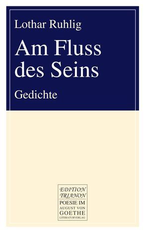 Am Fluss des Seins von Ruhlig,  Lothar