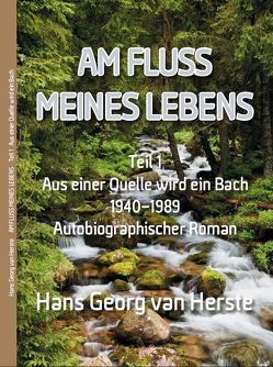 Am Fluss meines Lebens von van Herste,  Hans Georg