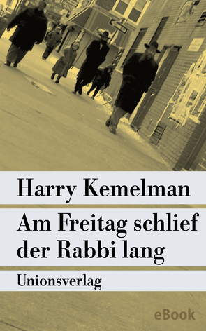 Am Freitag schlief der Rabbi lang von Julius,  Liselotte, Kemelman,  Harry