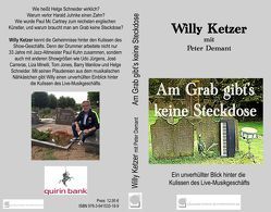 Am Grab gibt’s keine Steckdose von Ketzer,  Willy