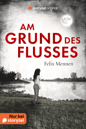 Am Grund des Flusses von Mennen,  Felix