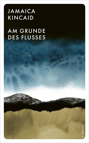 Am Grunde des Flusses von Kincaid,  Jamaica, Kirsch,  Moritz, Kirsch,  Sarah