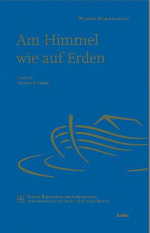 Am Himmel wie auf Erden von Bergengruen,  Werner, Buhlmann,  Nicolaus U., Gerl-Falkovitz,  Hanna-Barbara, Trausmuth,  Gudrun