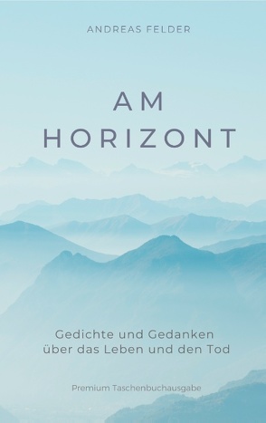 Am Horizont von Felder,  Andreas