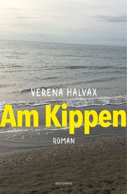 Am Kippen von Halvax,  Verena