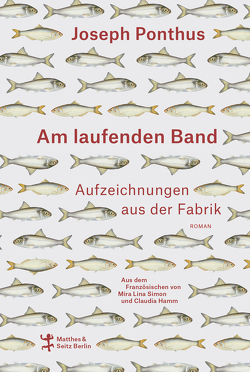 Am laufenden Band von Hamm,  Claudia, Ponthus,  Joseph, Simon,  Mira Lina