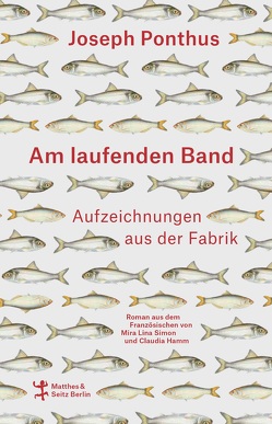 Am laufenden Band von Hamm,  Claudia, Ponthus,  Joseph, Simon,  Mira Lina