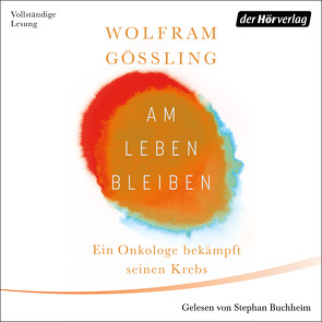 Am Leben bleiben von Buchheim,  Stephan, Gössling,  Wolfram, Mendlewitsch,  Doris